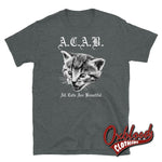Load image into Gallery viewer, All Cats Are Beautiful T-Shirt - Acab Tee 1312 Tshirt Dark Heather / S
