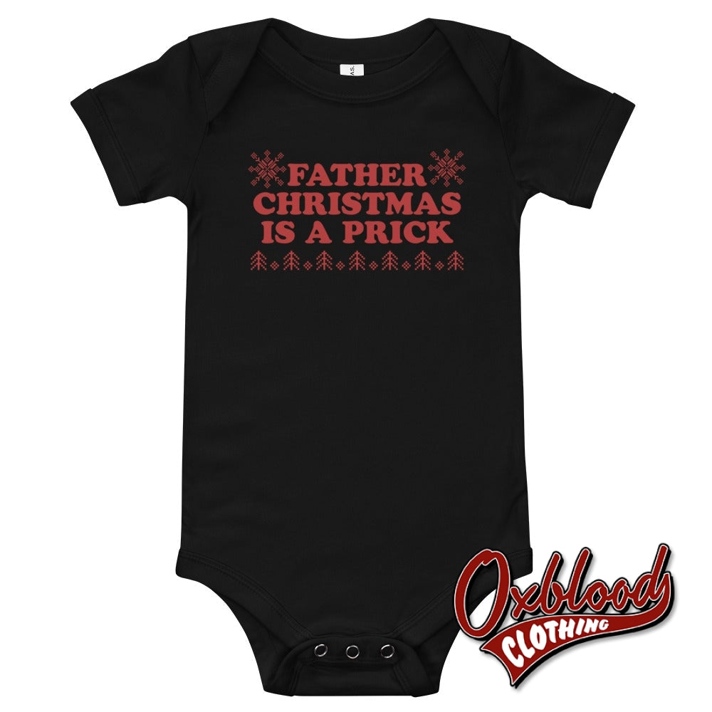 Baby Father Christmas Is A Prick One Piece - Punk Onesies & Offensive Black / 3-6M