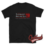 Load image into Gallery viewer, Literally Anyone Else 2020 Funny Anti-Trump T-Shirt - Political Clothing Black / S