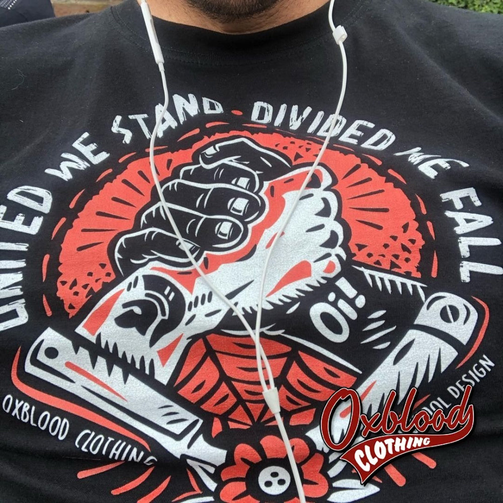 United We Stand Divided Fall Brotherhood T-Shirt - Fuck Racism Old School Design Trojan & Oi! Punks