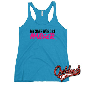 Womens My Safe Word Is Harder Gift - Ddlg Bdsm Submissive Racerback Tank Vintage Turquoise / Xs