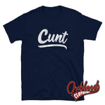 Load image into Gallery viewer, Cunt Shirt | Swear Word Adult Gift Tees &amp; Profanity T-Shirts Navy / S
