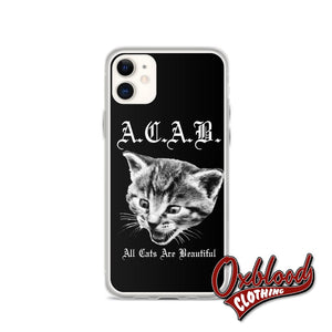 Acab - All Cats Are Beautiful Gift 1312 Iphone Case 11