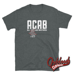 Acab T-Shirt - All Cops Are Bastards Dark Heather / S