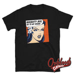 Load image into Gallery viewer, Naughty Boy T-Shirt - Dominatrix Female Power Clothing Black / S Shirts
