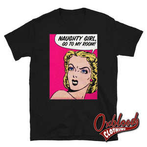 Naughty Girl - Funny Bdsm Femdom T-Shirt Submissive Mdlg Ddlg Daddy Dom Black / S