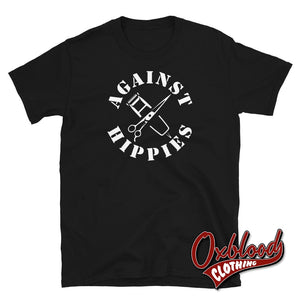 Against Hippies T-Shirt - Anti-Hippy Skinhead Tshirt Black / S