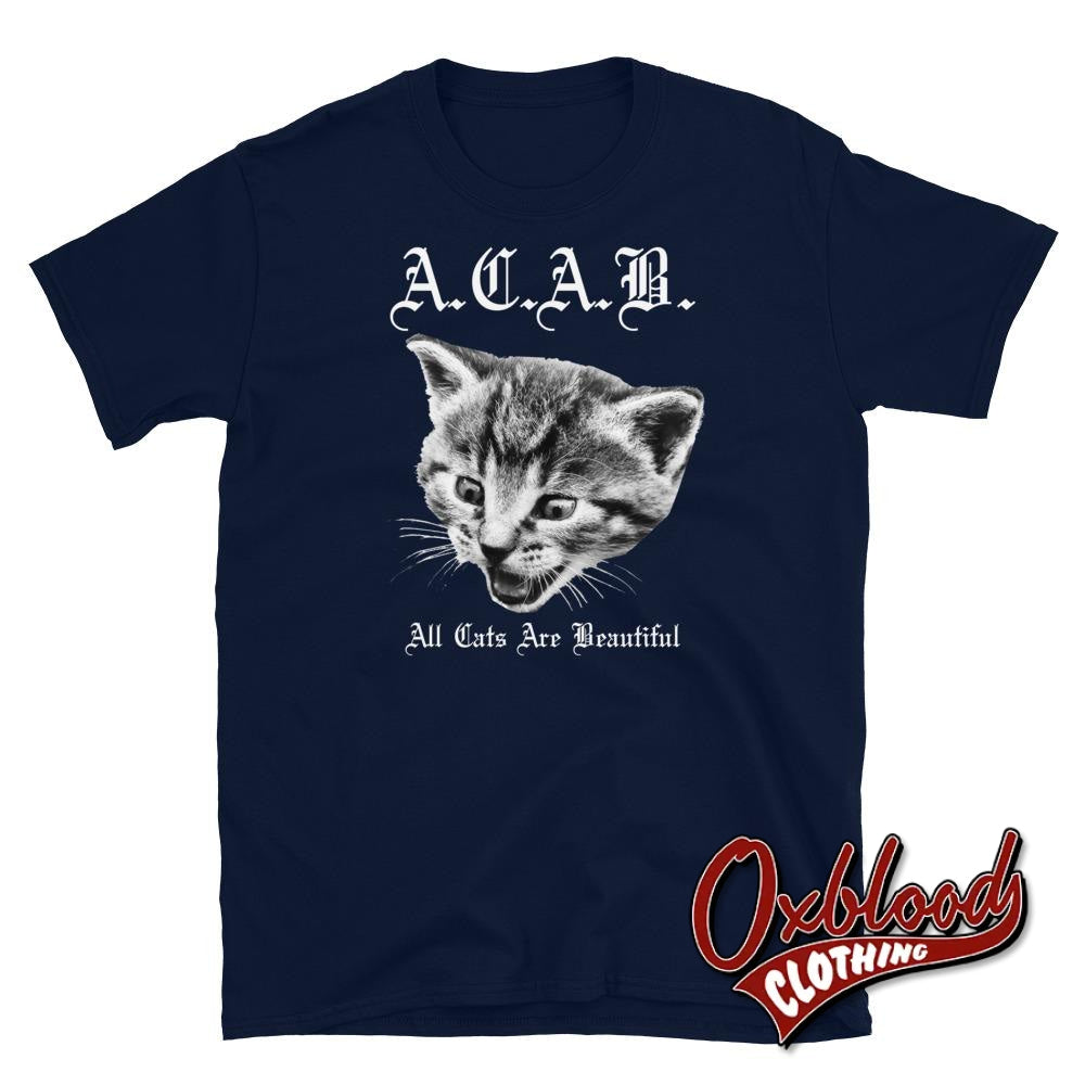 All Cats Are Beautiful T-Shirt - Acab Tee 1312 Tshirt Navy / S