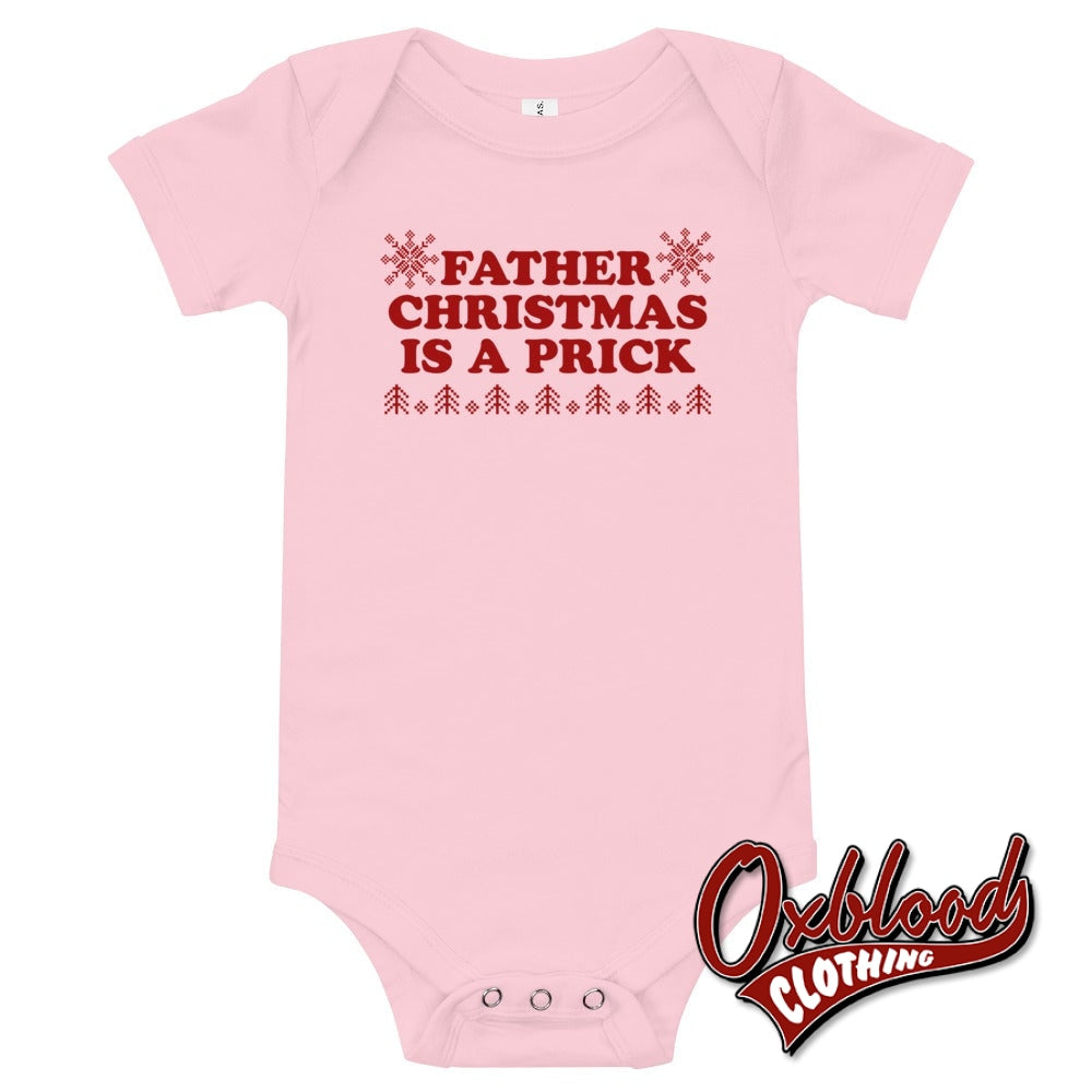 Baby Father Christmas Is A Prick One Piece - Punk Onesies & Offensive Pink / 3-6M