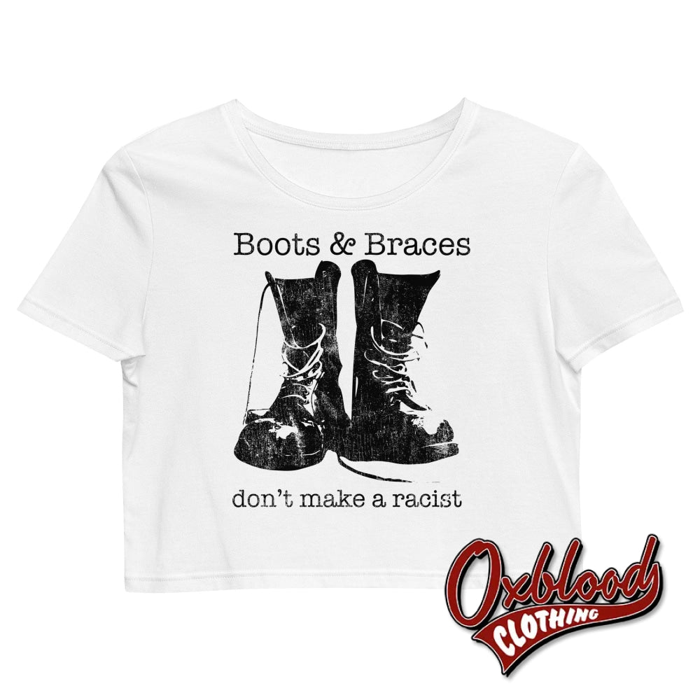 Organic Boots And Braces Dont Make A Racist Crop Top Xs