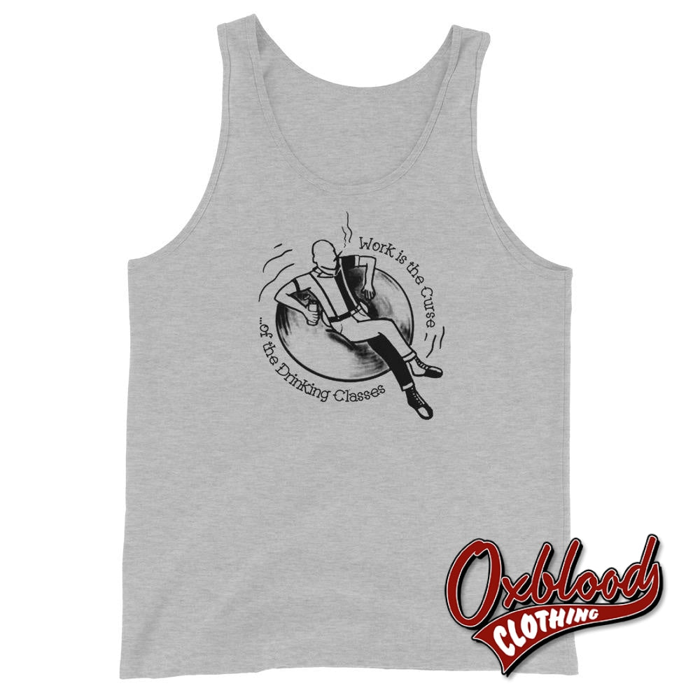 Crucified Skinhead Shirt - Work Is The Curse Of Drinking Classes Tank Top Athletic Heather / Xs