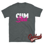 Load image into Gallery viewer, Cum Slut Shirt: Kinky Sex Lover Vulgar Rude Cumslut T-Shirt Dark Heather / S

