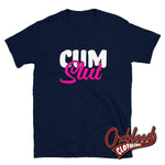 Load image into Gallery viewer, Cum Slut Shirt: Kinky Sex Lover Vulgar Rude Cumslut T-Shirt Navy / S
