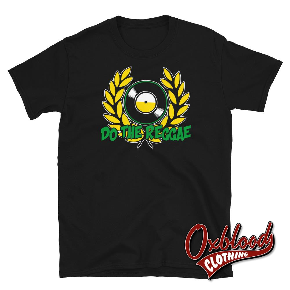 Do The Reggae T-Shirt - Clothing Uk Style / Suedehead Spirit Of 69 Black S Shirts