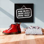 Load image into Gallery viewer, "More Black More Dogs More Irish" - Anti-Racist Poster | Protest Art for Punk Bars
