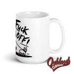 Load image into Gallery viewer, Fuck Off Mug - Swearing Rude Tea Cup Punk Gift Skinhead Coffee 15Oz
