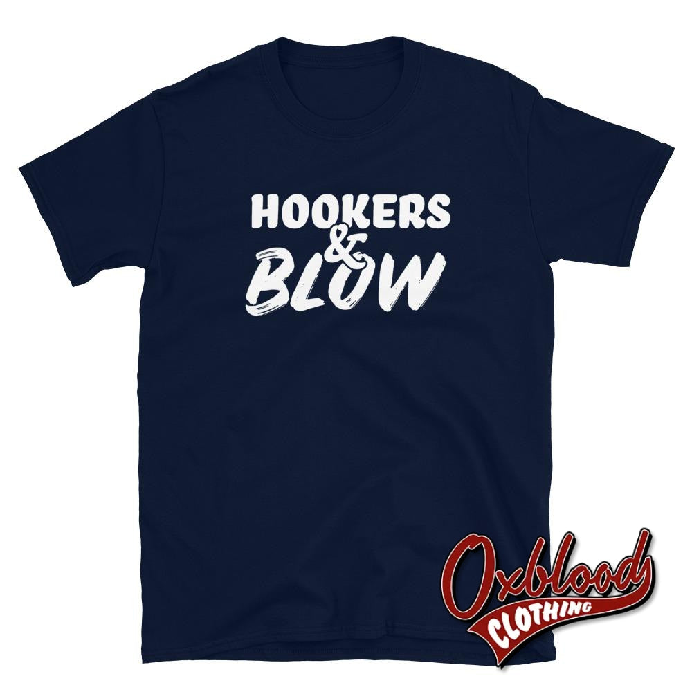 Hookers And Blow T-Shirt - Rude Clothes & Obscene Clothing Navy / S