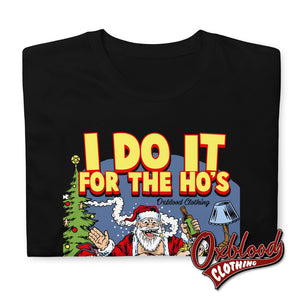 I Do It For The Hos T-Shirt - Offensive Christmas Shirt