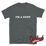 Cargar imagen en el visor de la galería, Im A Cunt T-Shirt | Obscene Adult Gifts &amp; Profanity Shirts Dark Heather / S
