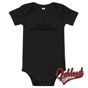 Im The Planned One Baby One Piece - Offensive Onesie Rude Onesies Dark Grey Heather / 3-6M