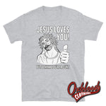Load image into Gallery viewer, Jesus Love You But I Think Youre A Cunt Shirt | Shirts Sport Grey / S

