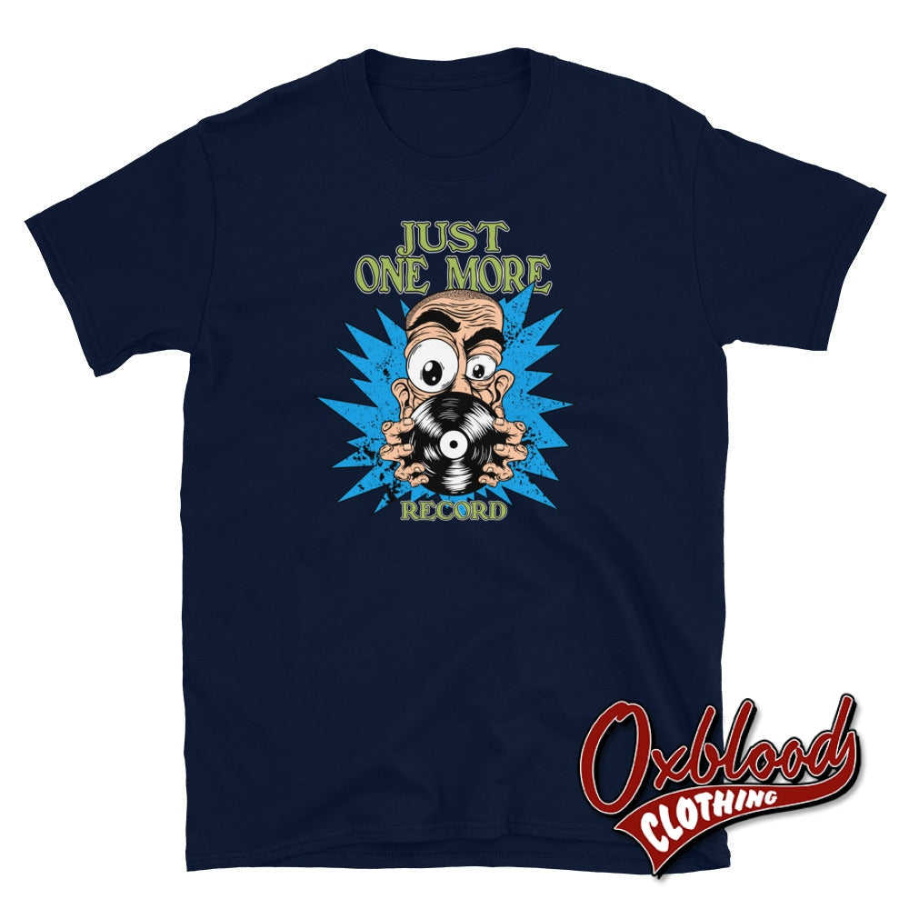 Just One More Record T-Shirt - Lp Vinyl Collector Gifts Navy / S