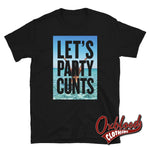 Cargar imagen en el visor de la galería, Lets Party Cunts T-Shirt | Funny Partying Shirt Black / S
