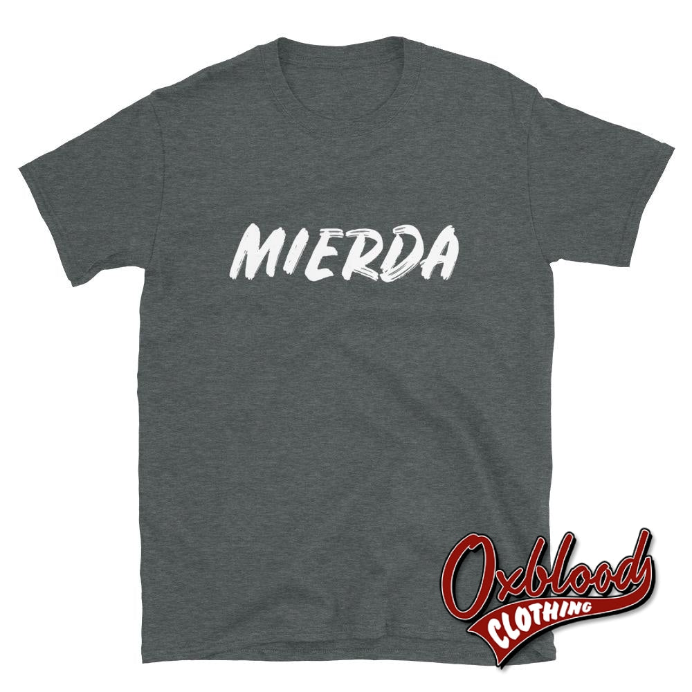 Mierda T-Shirt | Espanol Obscene Shit Shirts Dark Heather / S