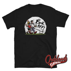 Moonstomp Fuck Off Shirt / Skin You T-Shirt Black S Shirts