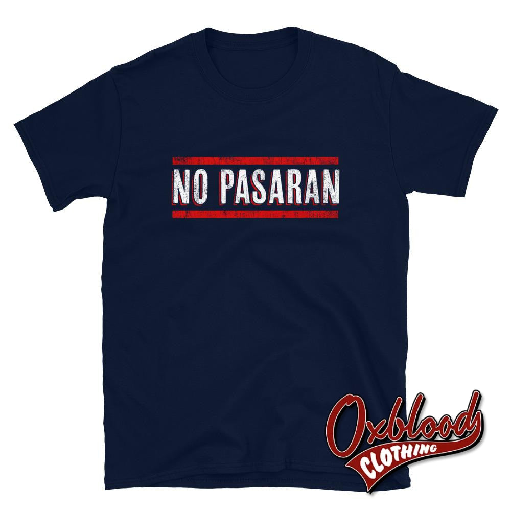 No Pasaran T-Shirt - Political T Shirts & Working Class Clothing Navy / S