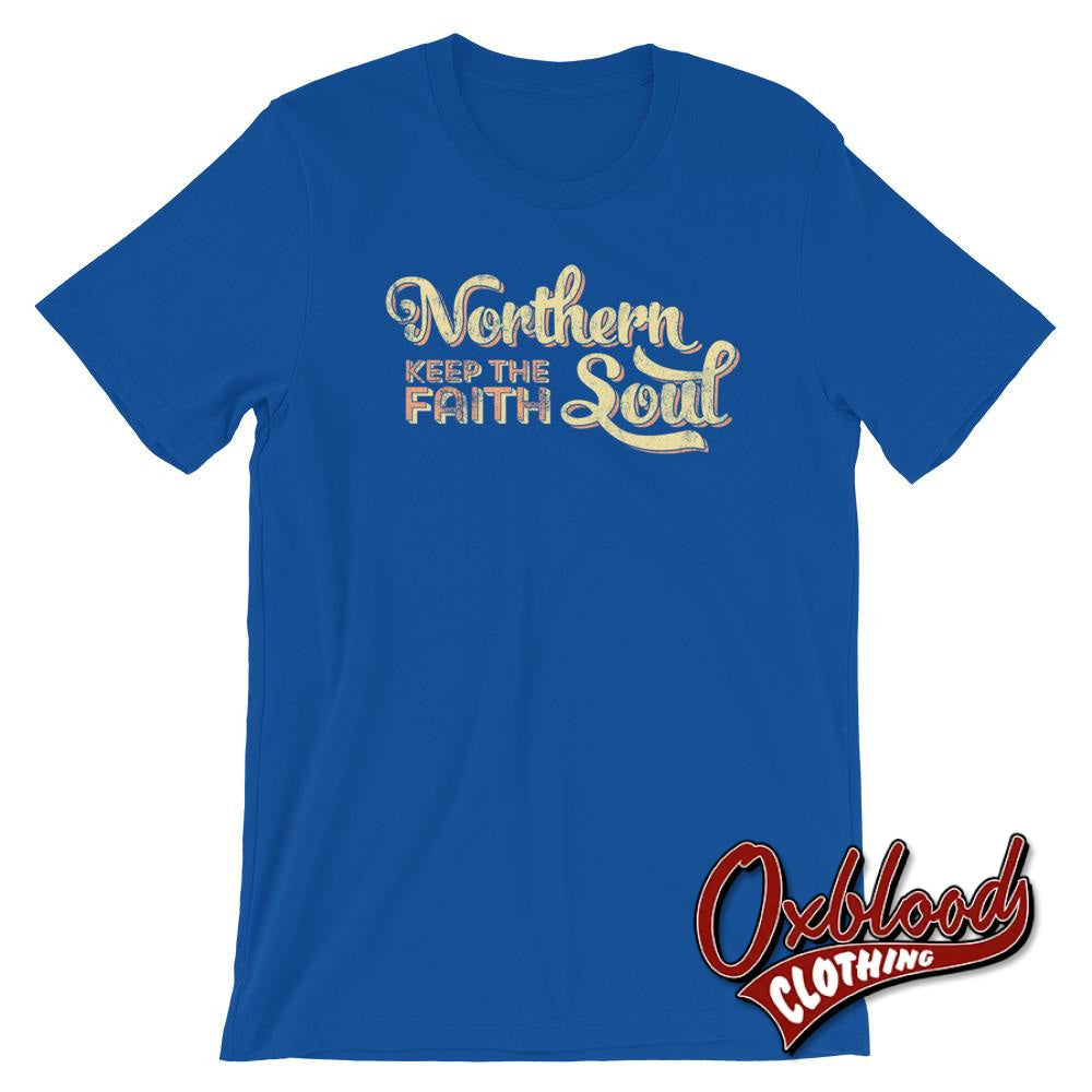 Northern Soul - Keep The Faith Retro Style T-Shirt True Royal / S Shirts