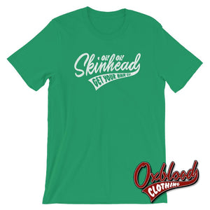 Oi Skinhead Get Your Hair Cut T-Shirt Kelly / S Shirts