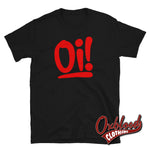 Load image into Gallery viewer, Oi Oi! T-Shirt - Streetpunk 80S Punk Tshirts Black / S
