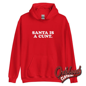Santa Is A Cunt Hoodie - Rude And Obscene Ugly Christmas Sweater Red / S