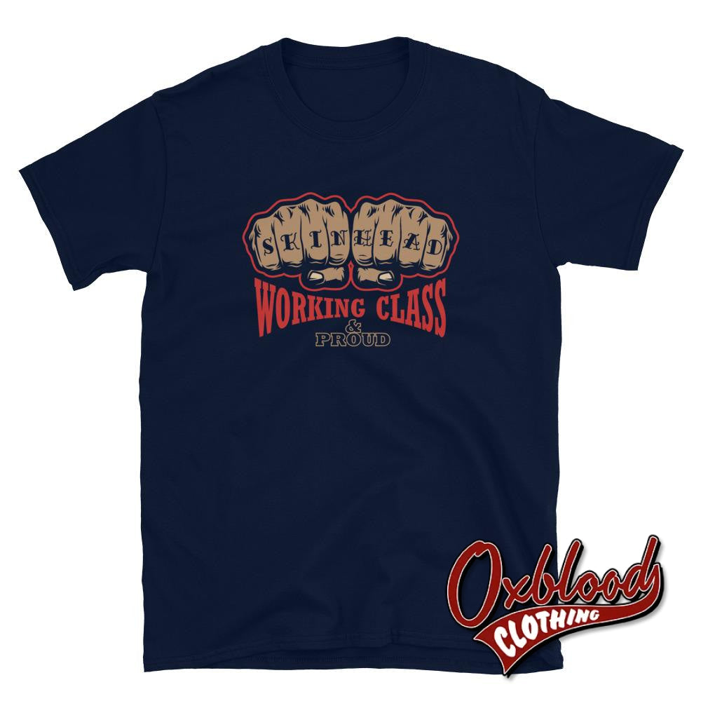 Skin Head Working Class And Proud T-Shirt - Skinhead Clothing & 80S Punk T-Shirts Navy / S