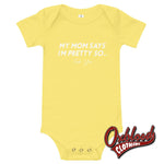 Lade das Bild in den Galerie-Viewer, Swear Word Shirts: My Mom Says Im Pretty So Fuck You Onesie Yellow / 3-6M
