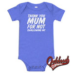 Cargar imagen en el visor de la galería, Thank You Mum For Not Swallowing Me Rude Baby Onesies Heather Columbia Blue / 3-6M
