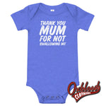 Load image into Gallery viewer, Thank You Mum For Not Swallowing Me Rude Baby Onesies Heather Columbia Blue / 3-6M
