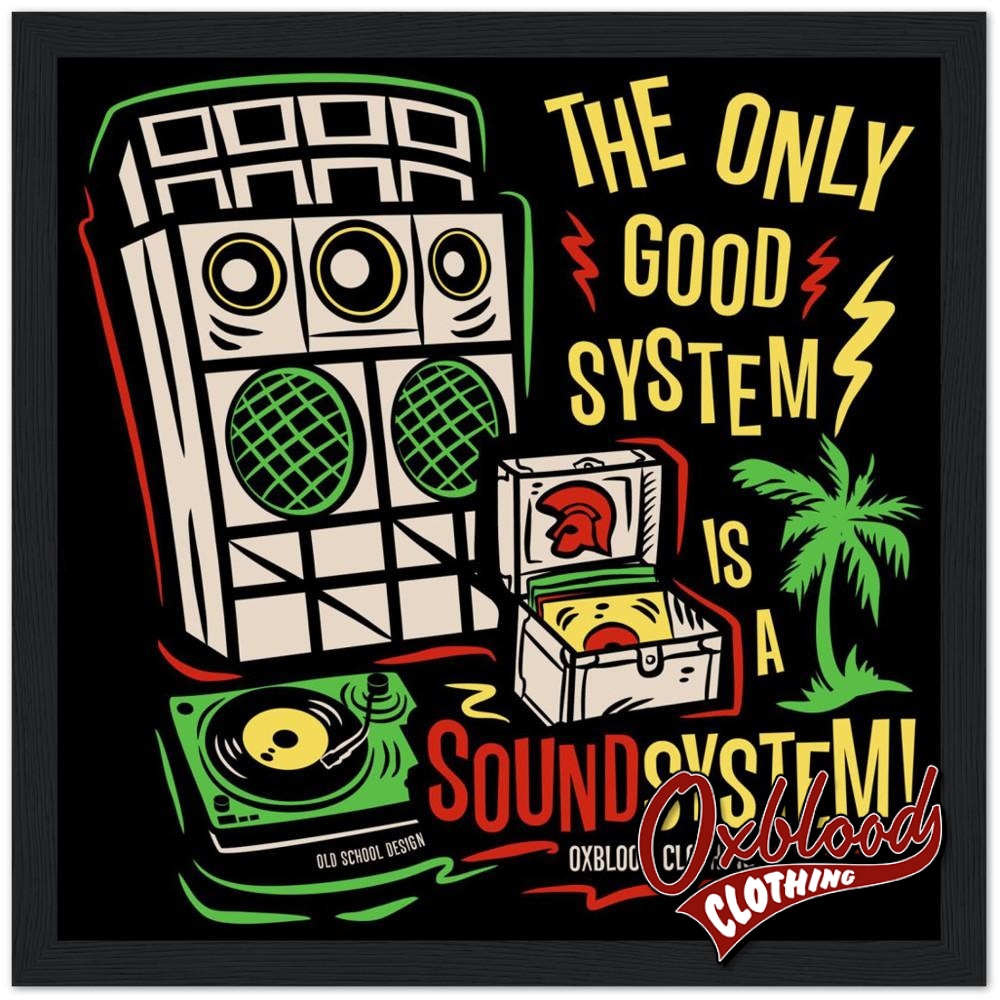 The Only Good System Is A Sound Semi-Glossy Paper Wooden Framed Poster 30X30 Cm / 12X12 Black Print