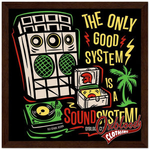 The Only Good System Is A Sound Semi-Glossy Paper Wooden Framed Poster 30X30 Cm / 12X12 Dark Wood