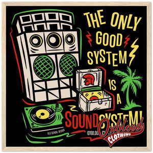 The Only Good System Is A Sound Semi-Glossy Paper Wooden Framed Poster 50X50 Cm / 20X20 Wood Print