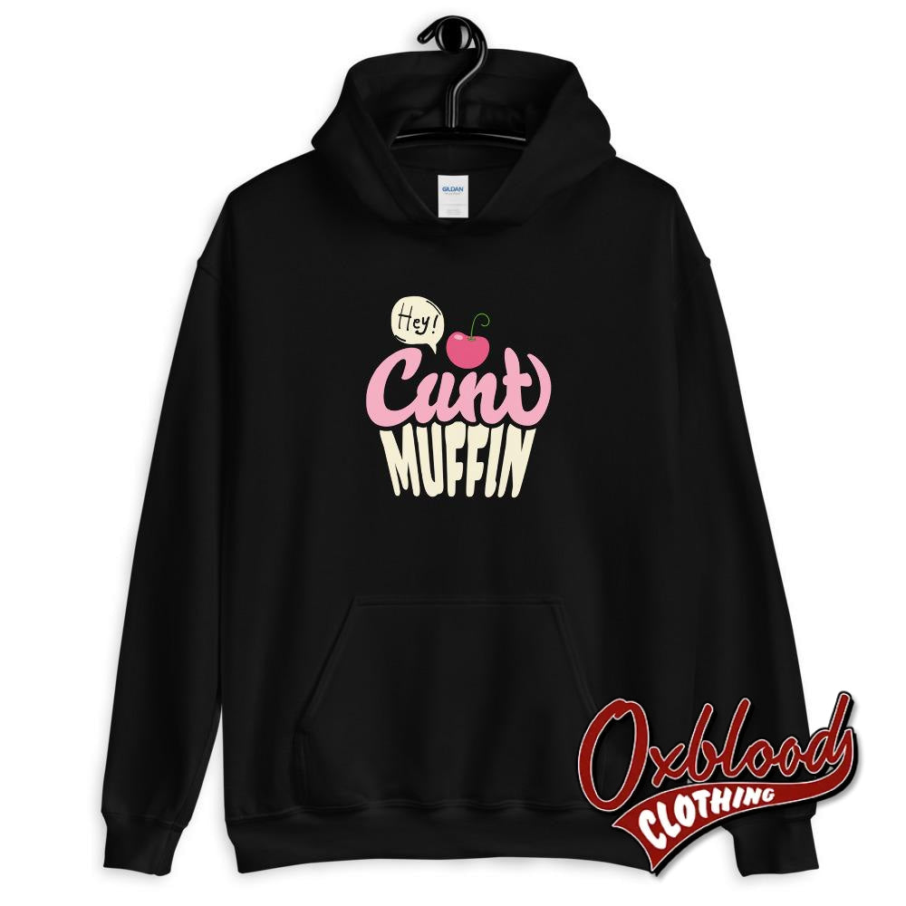 Unisex Hey Cuntmuffin Hoodie Black / S