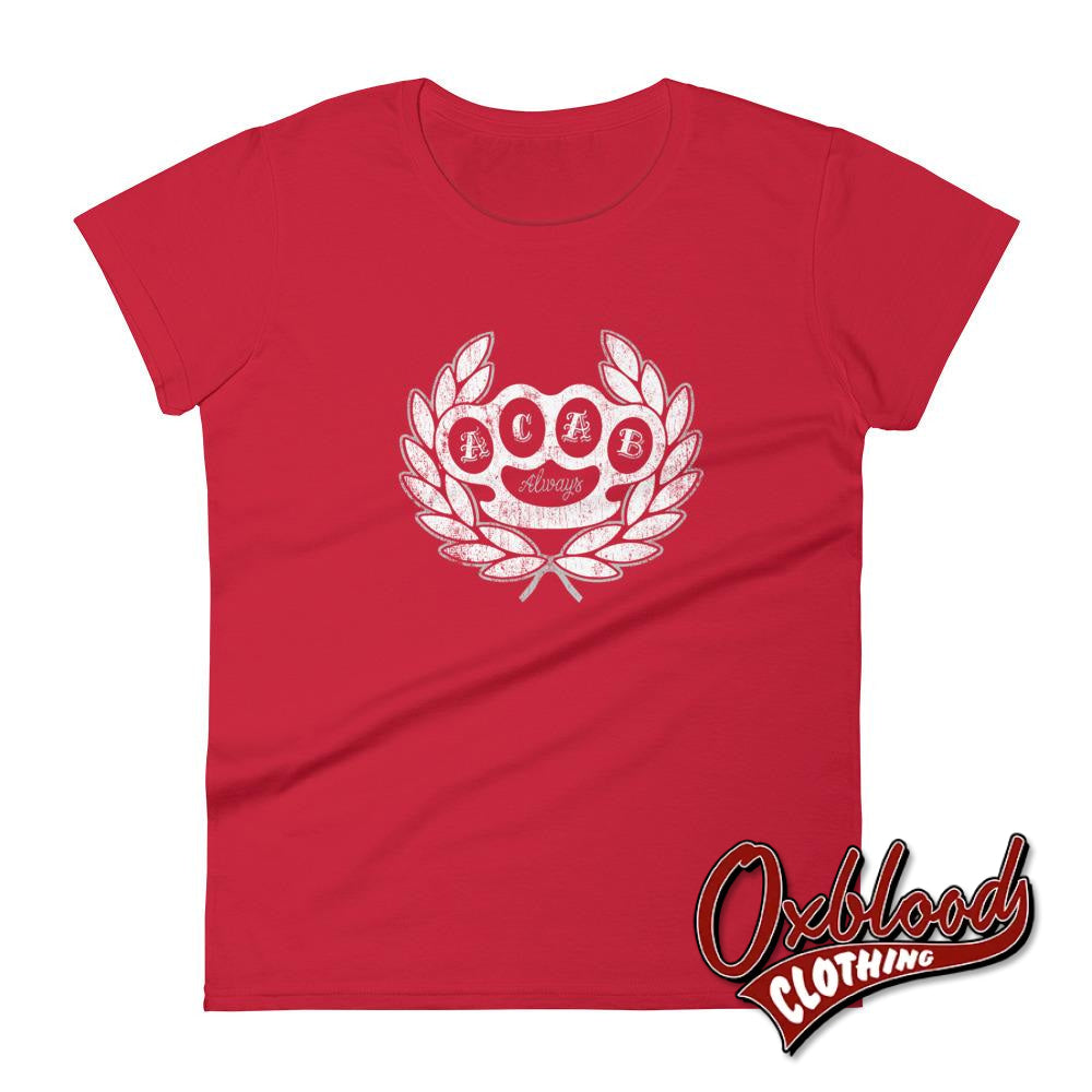 Womens A.c.a.b. T-Shirt - Acab Always Shirt All Cops Are Bastards Red / S