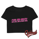 Lade das Bild in den Galerie-Viewer, Womens Bdsm Tee: Fuck My Mouth &amp; Call Me A Good Girl Kinky Daddy Crop Top Black / Xs
