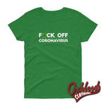 Load image into Gallery viewer, Womens F*ck Off Coronavirus T-Shirt Irish Green / S Shirts
