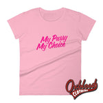 Cargar imagen en el visor de la galería, Womens My Pussy Choice T-Shirt Charity Pink / S
