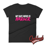Load image into Gallery viewer, Womens My Safe Word Is Harder T-Shirt - Kink Bdsm Submissive Shirts Black / S
