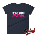 Load image into Gallery viewer, Womens My Safe Word Is Harder T-Shirt - Kink Bdsm Submissive Shirts Navy / S
