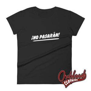 Womens No Pasaran T-Shirt - Political T Shirts & Working Class Clothing Black / S