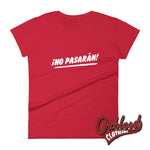 Load image into Gallery viewer, Womens No Pasaran T-Shirt - Political T Shirts &amp; Working Class Clothing Red / S
